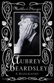 Sturgis, Matthew. Aubrey Beardsley :