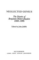 Neglected genius : the diaries of Benjamin Robert Haydon, 1808-1846 / edited by John Jolliffe.