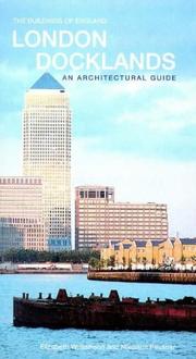 London Docklands / by Stephanie Williamson and Nikolaus Pevsner with Malcolm Tucker.