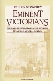 Eminent Victorians : Cardinal Manning, Florence Nightinggale, Dr Arnold, General Gordon.