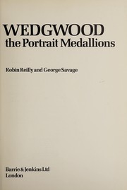 Wedgwood: the portrait medallions [by] Robin Reilly and George Savage.