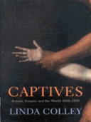 Colley, Linda. Captives :