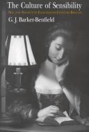 The culture of sensibility : sex and society in eighteenth-century Britain / G.J. Barker-Benfield.