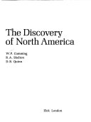 The discovery of North America [by] W. P. Cumming, R. A. Skelton [and] D. B. Quinn.