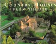 Country houses from the air / Adrian Tinniswood ; photographs by Jason Hawkes.