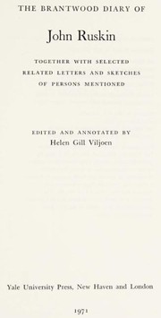 The Brantwood diary of John Ruskin : together with selected and related letters and sketches of persons mentioned / Edited and annotated by Helen Gill Viljoen.