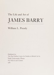 The life and art of James Barry / William L. Pressly.