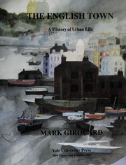 The English town / Mark Girouard.