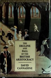 The decline and fall of the British aristocracy / David Cannadine.