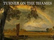 Hill, David, 1953- Turner on the Thames :