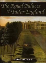 Thurley, Simon, 1962- The royal palaces of Tudor England :