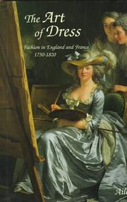 The art of dress : fashion in England and France 1750 to 1820 / Aileen Ribeiro.