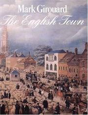 The English town : a history of urban life / Mark Girouard.