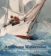 American watercolor in the age of Homer and Sargent / Kathleen A. Foster.