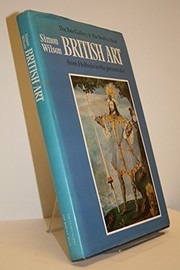 Wilson, Simon, 1942- British art from Holbein to the present day /