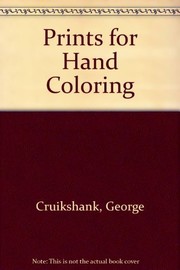 Cruikshank prints for hand coloring : 16 plates on fine quality paper suitable for watercolors / George Cruikshank.