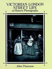 Thomson, J. (John), 1837-1921. Victorian London street life in historic photographs /