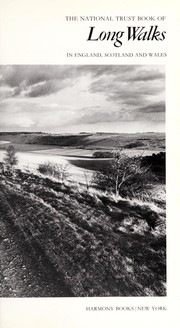 The National trust book of long walks in England, Scotland, and Wales / Adam Nicolson ; photographs by Charlie Waite.