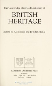 The Cambridge illustrated dictionary of British heritage / edited by Alan Isaacs and Jennifer Monk.