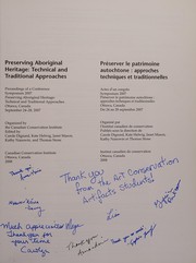 Preserving Aboriginal Heritage, Technical and Traditional Approaches (2007 : Ottawa, Ont.)  Preserving Aboriginal Heritage, Technical and Traditional Approaches :