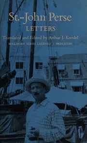 Letters / St.-John Perse [i.e. A.S.-J. Léger] ; translated and edited by Arthur J. Knodel.