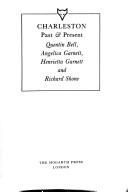 Charleston : past & present / Quentin Bell ... [et al.].