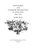 Craftsmen and interior decoration in England, 1660-1820 / Geoffrey Beard.