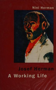 Josef Herman : a working life / Nini Herman.