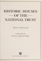 Tinniswood, Adrian. Historic houses of the National Trust /