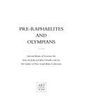 Pre-raphaelites and Olympians : selected works of Victorian art from the John and Julie Schaeffer and the Art Gallery of New South Wales collections.