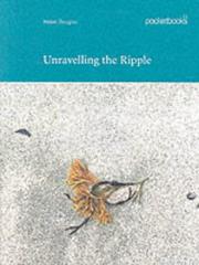 Unravelling the ripple / by Helen Douglas.