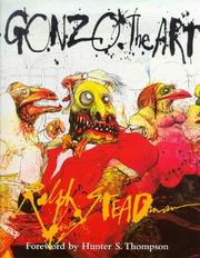 Gonzo : the art / Ralph Steadman.