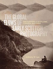 Lee, Anthony W., 1960- author.  The global flows of early Scottish photography :