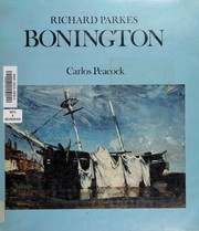 Richard Parkes Bonington / Carlos Peacock.