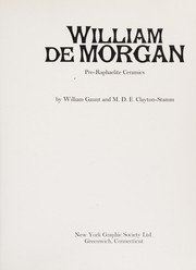 William De Morgan : Pre-Raphaelite ceramics / by William Gaunt and M. D. E. Clayton-Stamm.