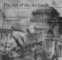 The art of the architect : treasures from the RIBA's collections / Jill Lever & Margaret Richardson.