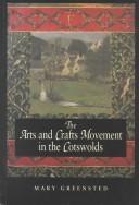 The arts and crafts movement in the Cotswolds / Mary Greensted.