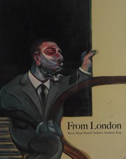 From London : Bacon, Freud, Kossoff, Andrews, Auerbach, Kitaj / [edited by Richard Calvocoressi and Philip Long].