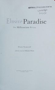 Elusive paradise : the Millennium prize : Geneviève Cadieux ... [et al.] / Diana Nemiroff ; with an essay by Johanne Sloan.