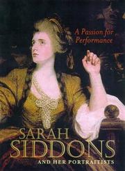 A passion for performance : Sarah Siddons and her portraitists / Robyn Asleson, editor ; Shelley Bennett, Mark Leonard, Shearer West.