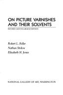 Feller, Robert L. On picture varnishes and their solvents /