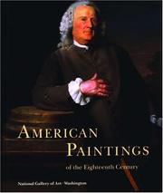 American paintings of the eighteenth century / Ellen G. Miles with contributions by Patricia Burda, Cynthia J. Mills, Leslie Kaye Reinhardt.