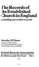 The records of the Established Church in England, excluding parochial records [by] Dorothy M. Owen.