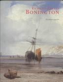 Richard Parkes Bonington / Stephen Duffy.