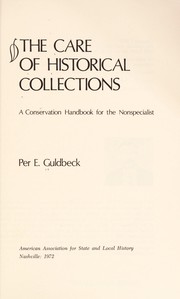 Guldbeck, Per E. (Per Ernst) The care of historical collections;