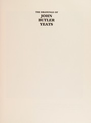 Cullen, Fintan. The drawings of John Butler Yeats (1839-1922) /