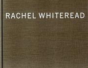 Rachel Whiteread : with Music for torching, a story by A.M. Homes.