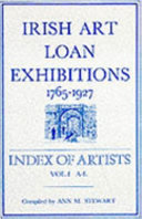 Irish art loan exhibitions, 1765-1927 : index of artists / introduction by S.B. Kennedy, compiled by Ann M. Stewart.