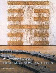 Long, Richard, 1945- Here and now and then /