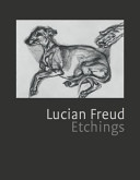 Lucian Freud : etchings / foreword Bruce Boucher ; introduction Jennifer Farrell ; writings Paul Barolsky [and four others].